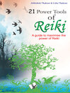 21 Power Tools of Reiki A Guide to Maximise the Power of Reiki by Abhishek Thakore eBook